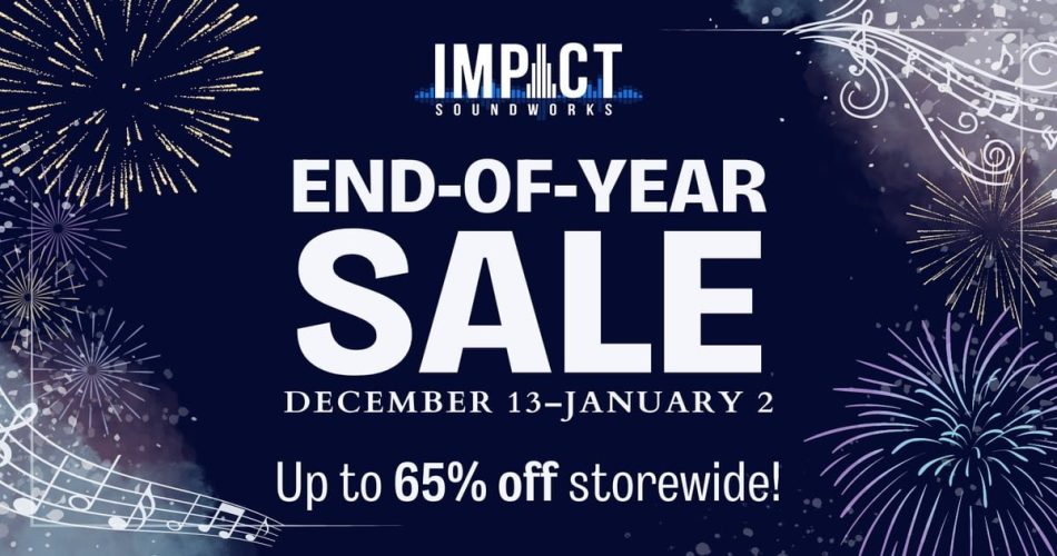 Impact Soundworks End of Year Sale: Save up to 65% on sample libraries & plugins