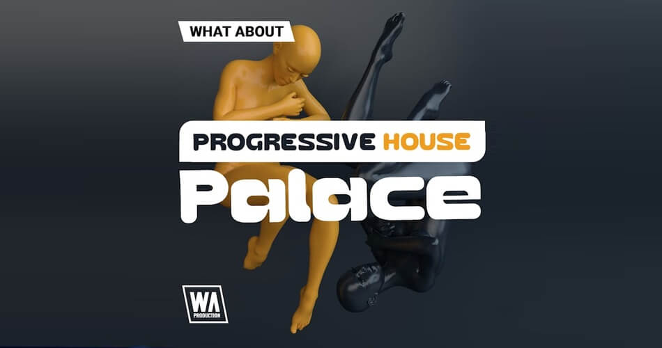 WA Production Progressive House Palace