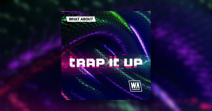 WA Production Trap It Up