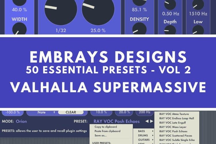 Embrays Designs releases 50 Presets Vol. 2 for Valhalla Supermassive