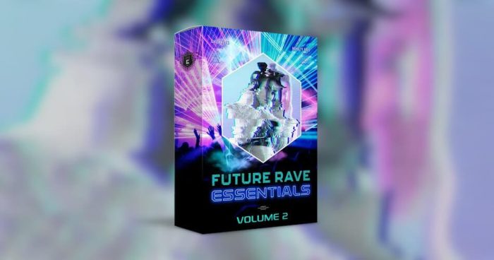 Ghosthack Future Rave Essentials 2