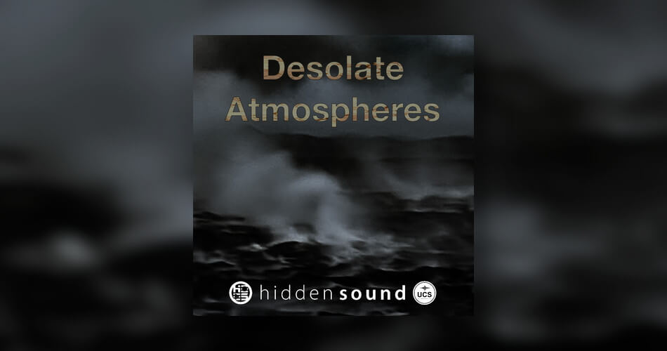 Hidden Sound Desolate Atmospheres