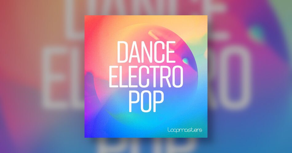 Loopmasters Dance Electro Pop