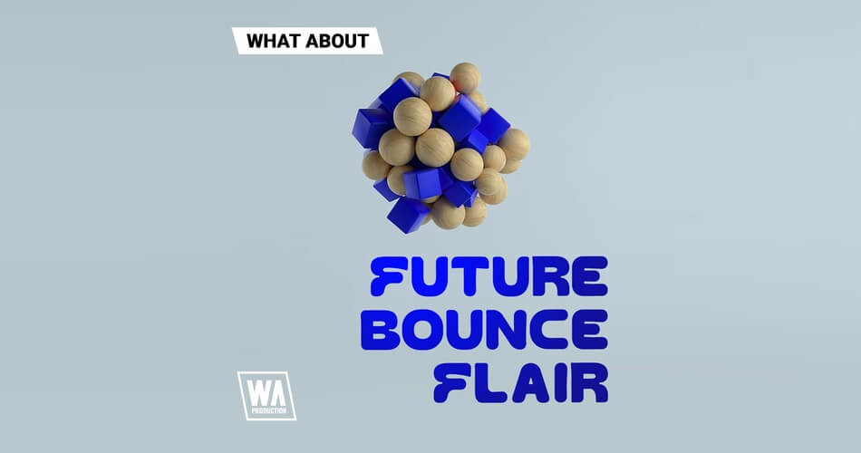 WA Production Future Bounce Flair