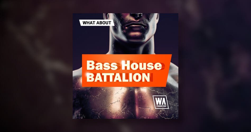WA Production What About Bass House Battalion