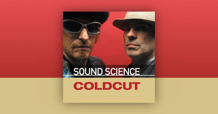 Coldcut Sound Science