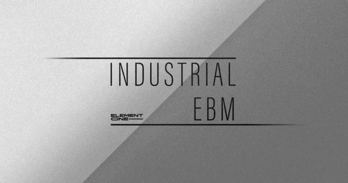 Element One Industrial EBM