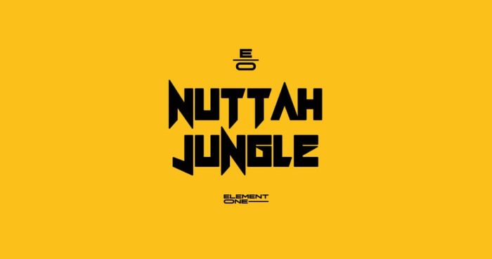 Element One Nuttah Jungle