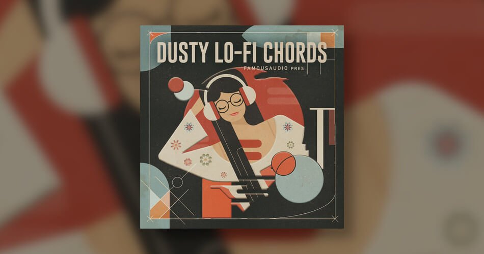 Famous Audio Dusty LoFi Chords
