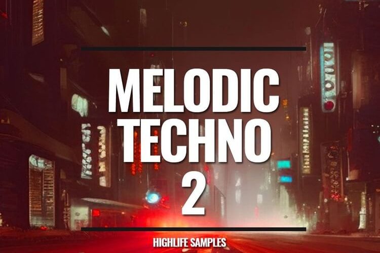 HighLife Samples Melodic Techno 2