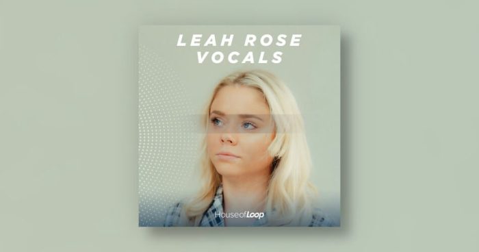 House of Loop Leah Rose Vocals