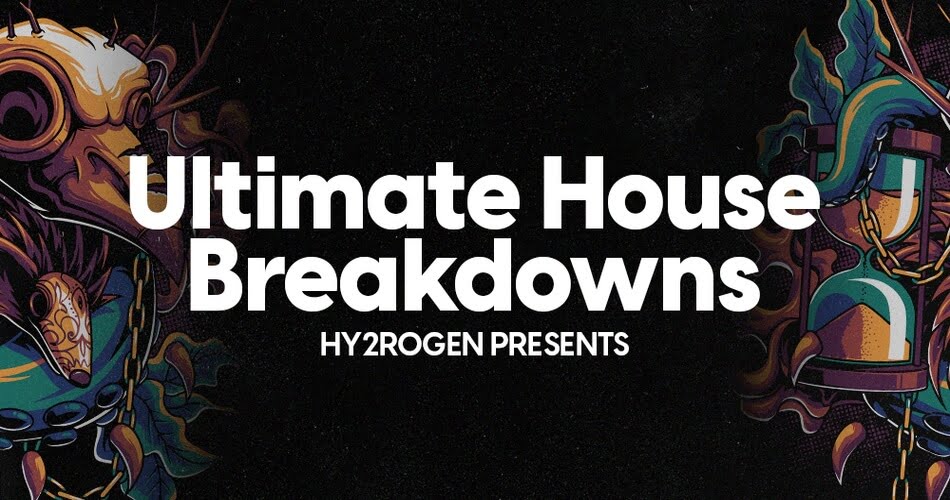 Hy2rogen Ultimate House Breakdowns