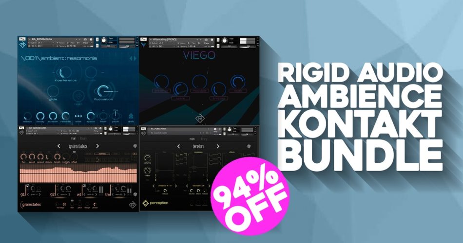 Save 94% on Ambience Bundle by Rigid Audio