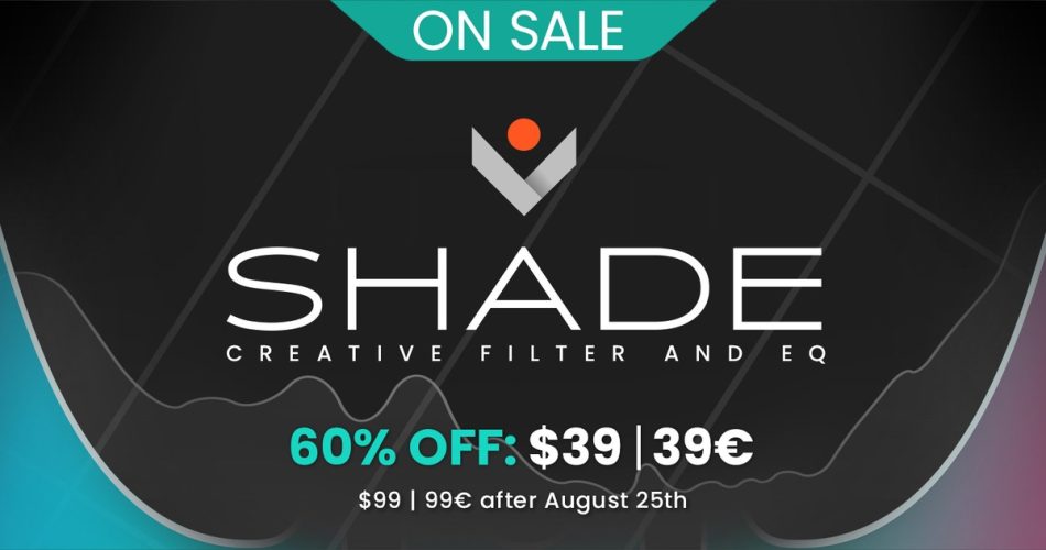 Shade creative filter & EQ effect plugin by UVI on sale at 60% OFF