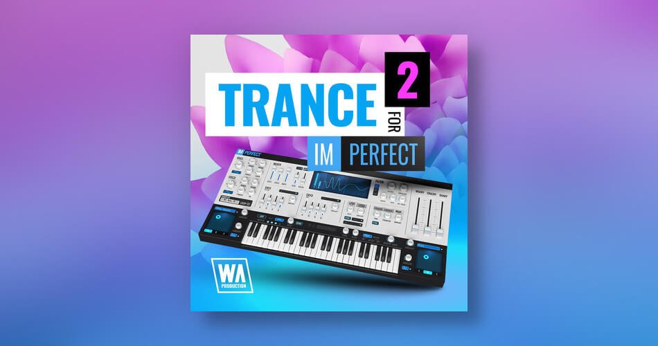 WA Production Trance 2 for Imperfect