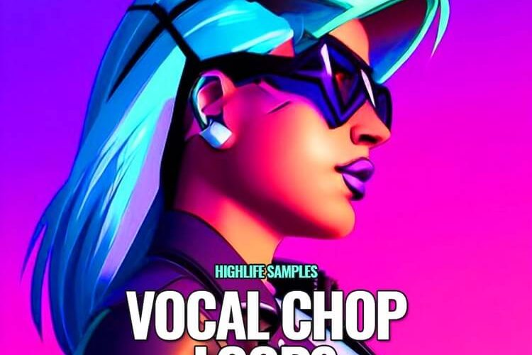 HighLife Samples Vocal Chop Loops