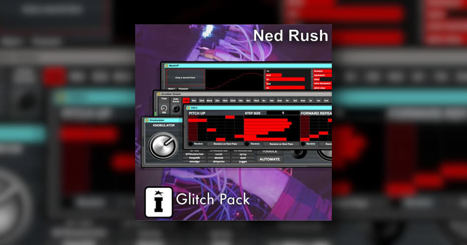 FREE: Ned Rush Glitch Pack for Ableton Live (limited time)