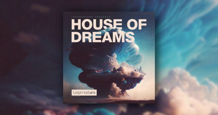 Loopmasters House of Dreams