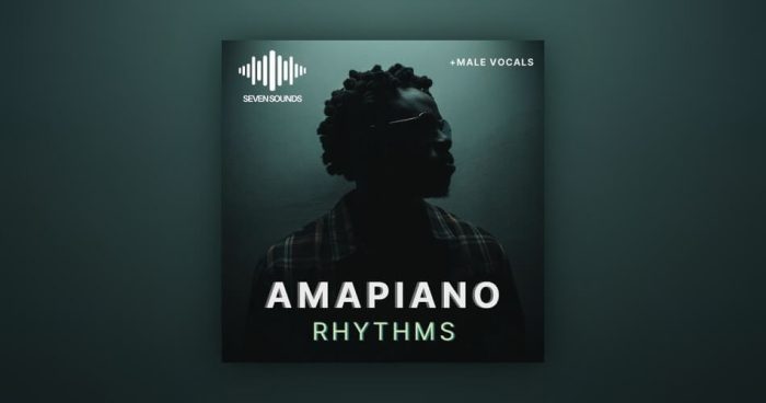 Seven Sounds Amapiano Rhythms