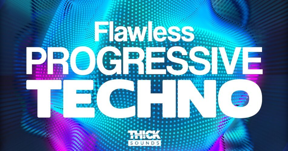 Thick Sounds Flawless Progressive Techno