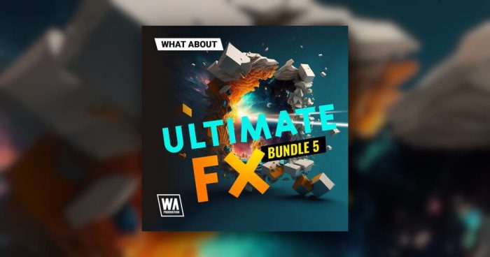 WA Production Ultimate FX Bundle 5