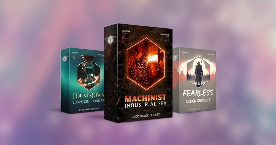 Machinist, Fearless & Countdown sound fx packs by Ghosthack