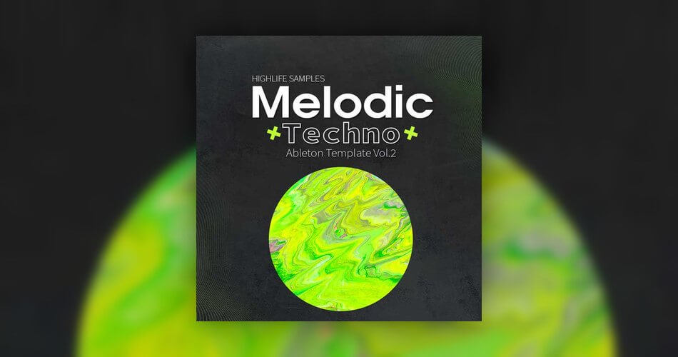 HighLife Samples Melodic Techno Ableton Template Vol 2