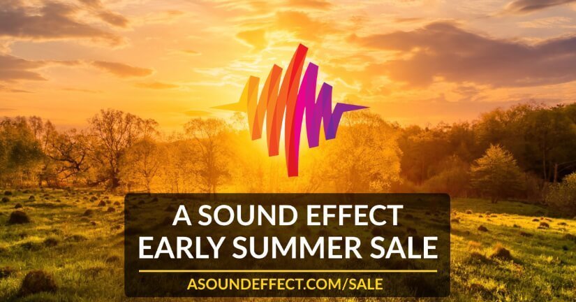 A Sound Effect Early Summer Sale