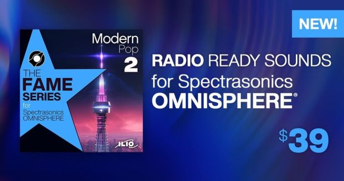 ILIO Fame Series Modern Pop 2 for Omnisphere