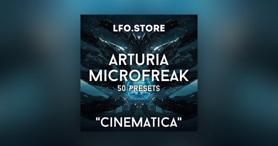 LFO Store Cinematica for Arturia MicroFreak