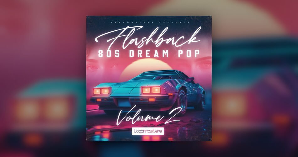 Loopmasters Flashback 80s Dream Pop Vol 2