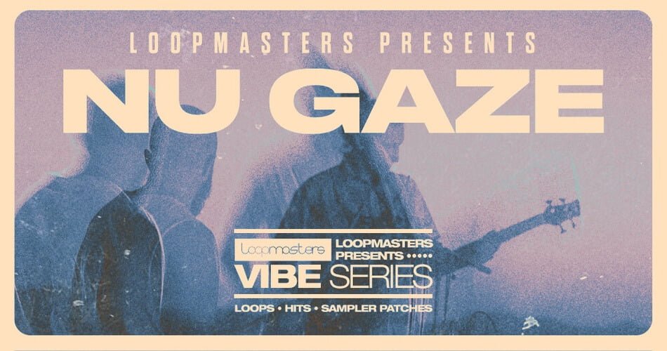 Loopmasters Nu Gaze