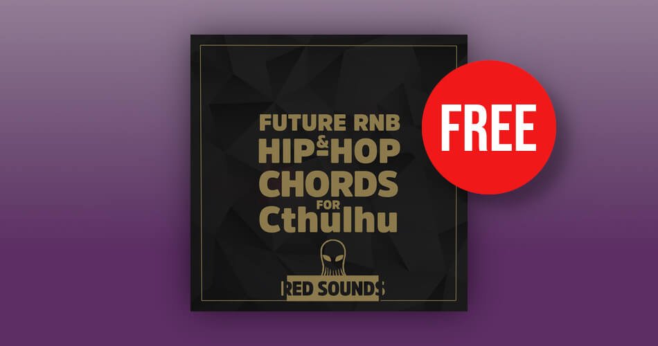 Red Sounds Future RnB Hip Hop Chords for Cthulhu FREE