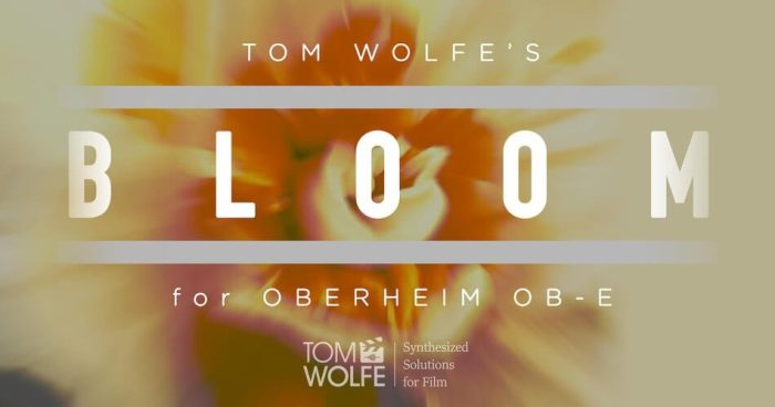 Tom Wolfe Bloom for Oberheim OB-E