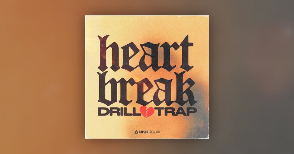 Heartbreak Drill & Trap sample pack by Capsun ProAudio