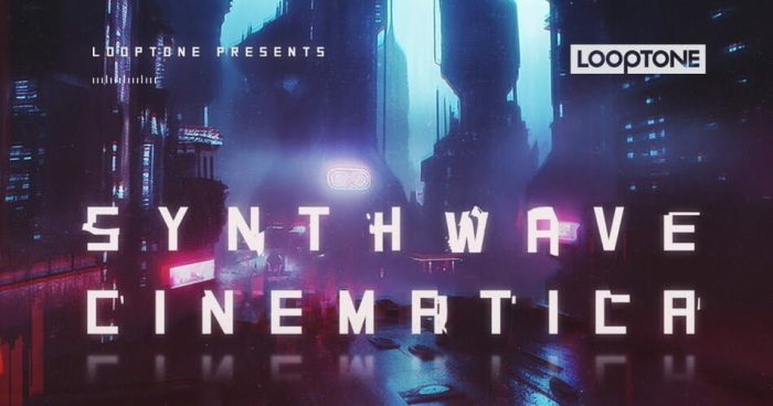 Looptone Synthwave Cinematica