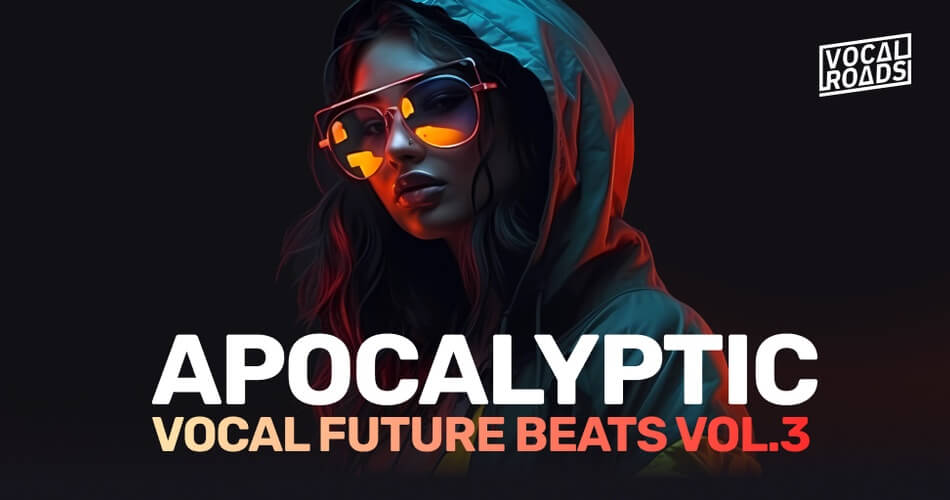 Apocalyptic Vocal Future Beats Vol. 3 sample pack by Vocal Roads