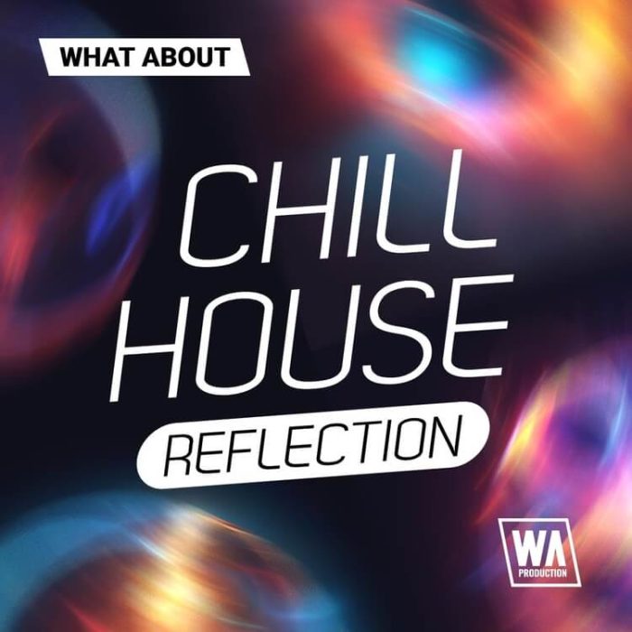 WA Production Chill House Reflection