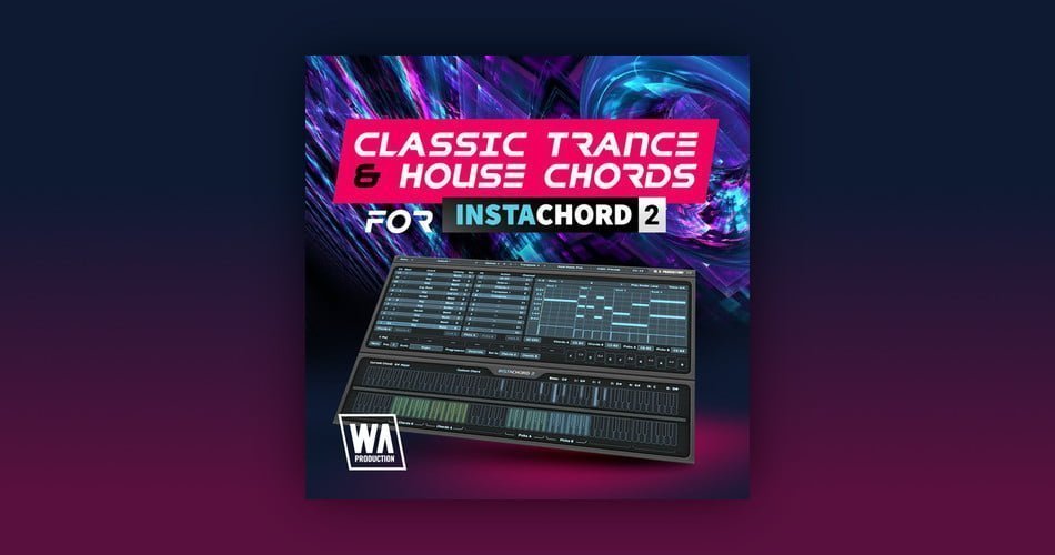 Classic Trance & House Chords for InstaChord 2 by W.A. Production
