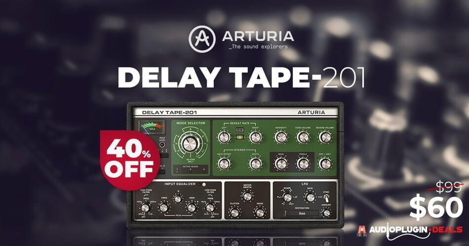 Save 40% on Delay TAPE-201 effect plugin by Arturia