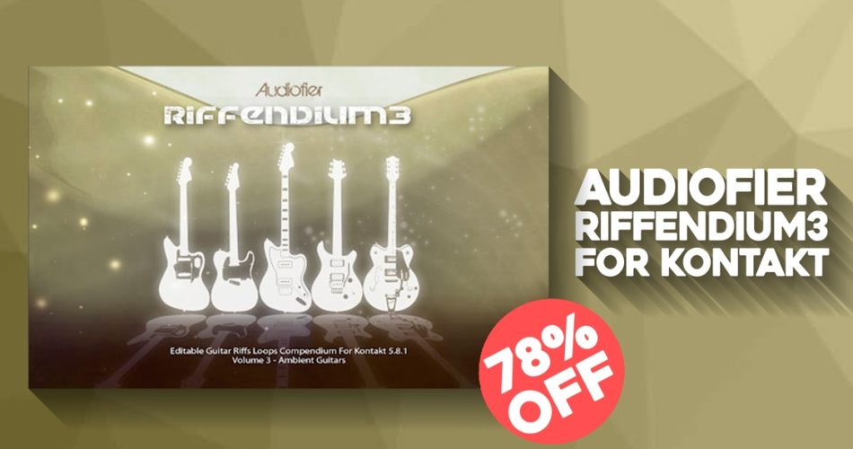Save 78% on Riffendium 3 for Kontakt by Audiofier