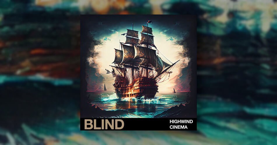Highwind Cinema sample pack by Blind Audio