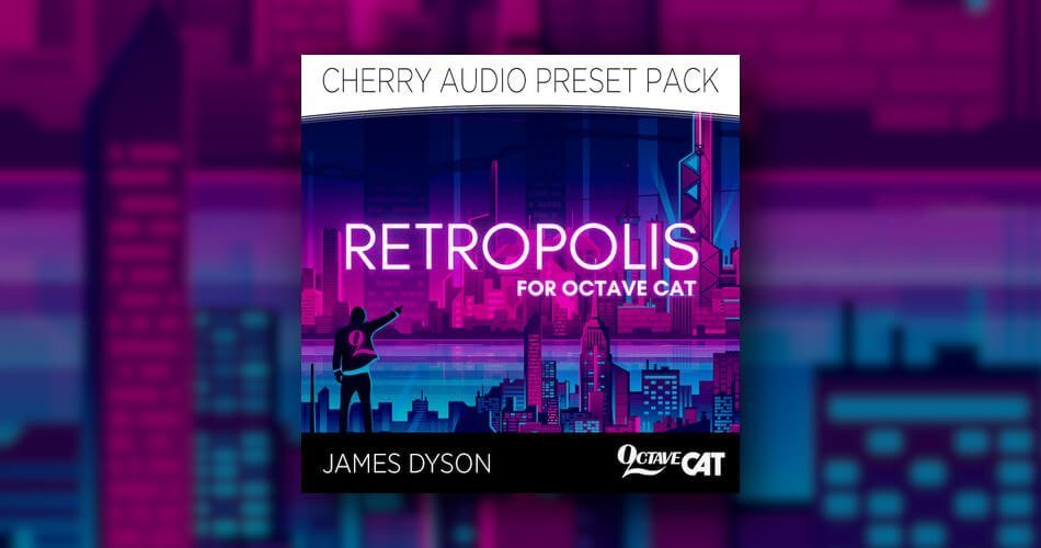 Cherry Audio releases Retropolis soundset for Octave Cat