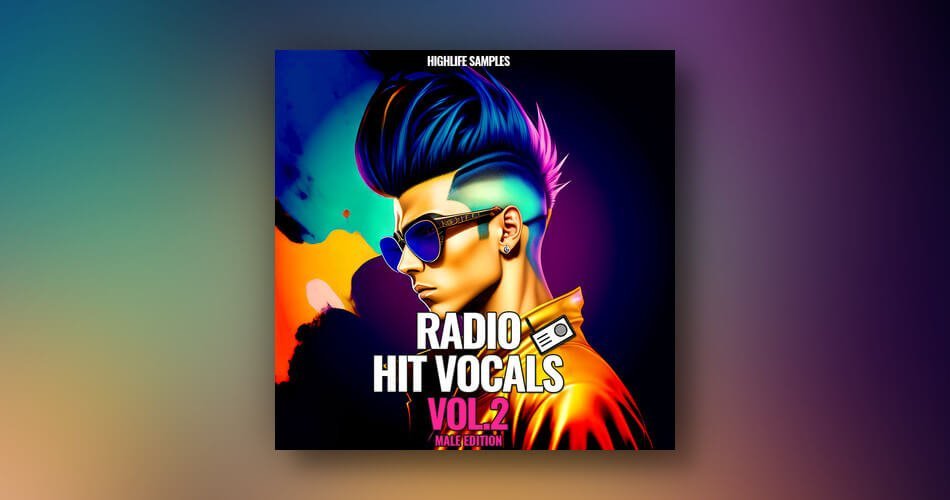 Radio Hits Vocals Vol. 2 Male Edition by HighLife Samples