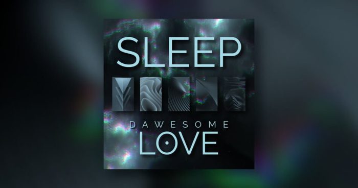 The Sound Gardxn Sleep for Dawesome Love