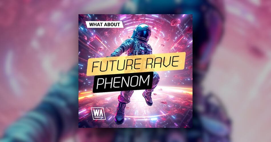 Future Rave Phenom sound pack by W.A. Production