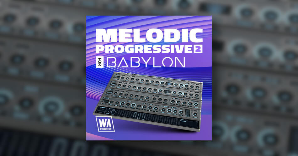 WA Production Melodic Progressive 2 for Babylon