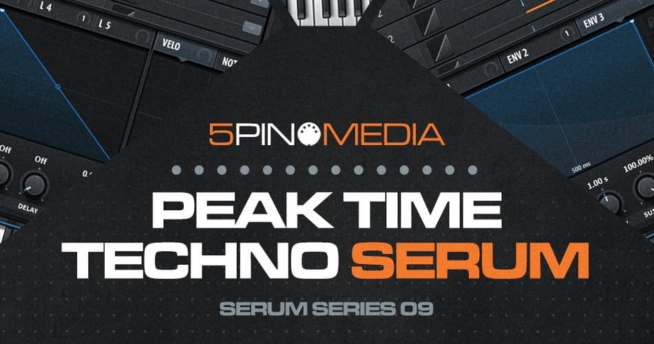 Peak Time Techno Serum soundset by 5Pin Media