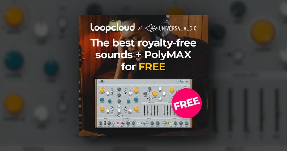 Join Loopcloud and get FREE PolyMAX Synth by Universal Audio