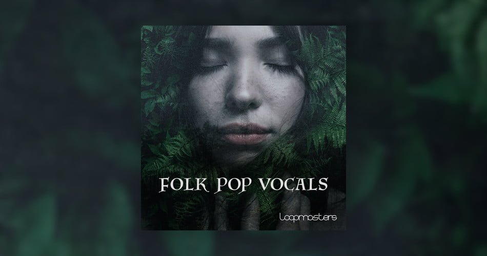 Folk Pop Vocals sample pack by Loopmasters